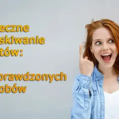 Skuteczne strategie pozyskiwania klientów na pożyczki: 7 metod