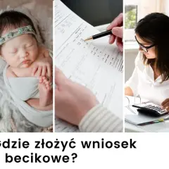 Becikowe: Kiedy złożyć wniosek? Terminy, warunki i błędy!