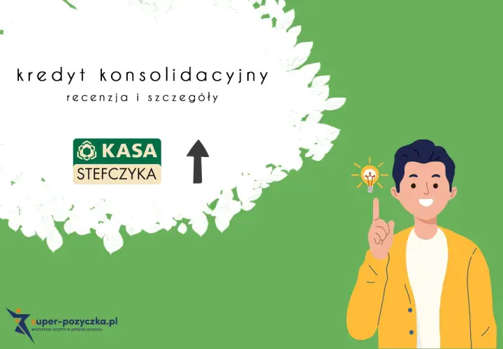 Kalkulator kredytu konsolidacyjnego Kasy Stefczyka - oblicz ratę